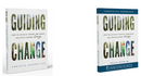 Guiding Change: How to Artfully Inspire, Influence, and Drive Lasting Change ebook